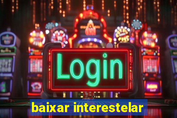 baixar interestelar